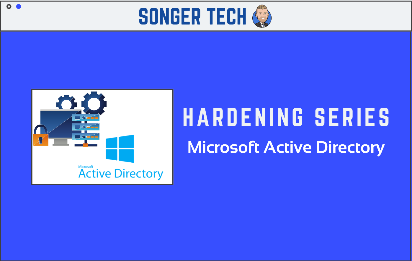 Hardening Series: Microsoft Active Directory