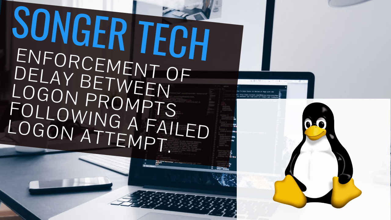 Enforcement of Delay Between Logon Prompts Following a Failed Logon Attempt.