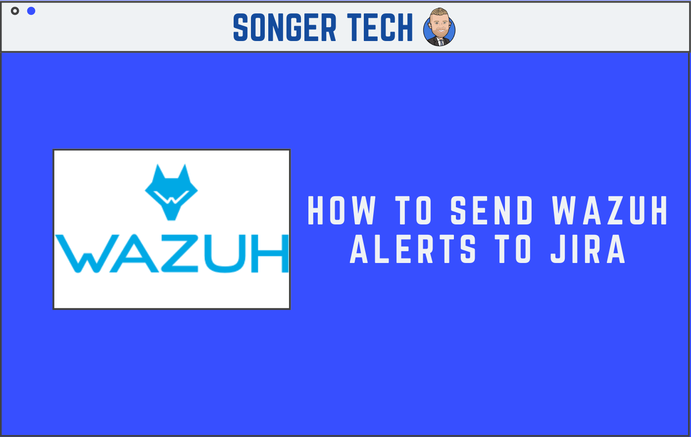 How to send Wazuh Alerts to JIRA